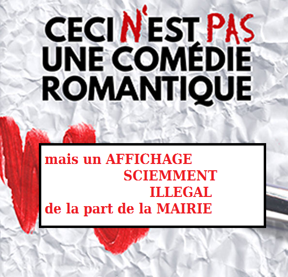 La mairie affiche sciemment illégalement une comédie romantique… avec la bénédiction de la police municipale